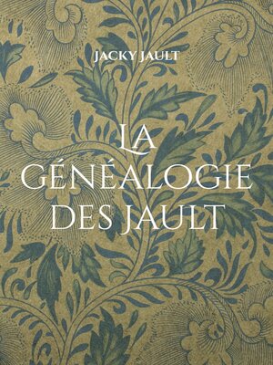 cover image of La généalogie des Jault